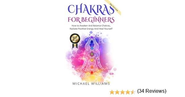 Chakras The Ultimate Beginners Guide to the 7 Spiritual Energy Centers